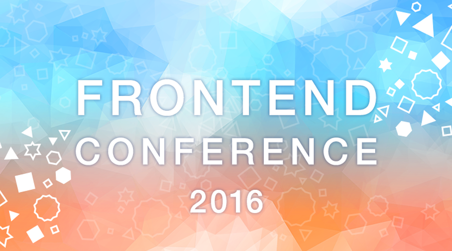 FRONTEND CONFERENCE 2016